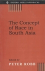 Image for The concept of race in South Asia