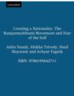 Image for Creating a nationality  : the Ramjanmabhumi Movement and fear of the self