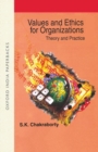 Image for Values and ethics for organizations  : theory and practices