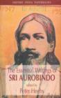 Image for The Essential Writings of Sri Aurobindo