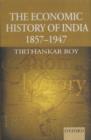Image for ECONOMIC HISTORY OF INDIA, 1857-1947
