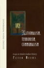 Image for Nationalism, terrorism, communalism  : essays in modern Indian history