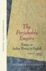 Image for The perishable empire  : essays on Indian writing in English