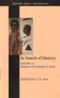 Image for In search of identity  : debates on religious conversion in India