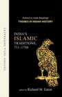 Image for India&#39;s Islamic traditions, 711-1750