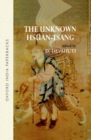 Image for The Unknown Hsuan-Tsang