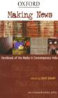 Image for Making news  : handbook of the media in contemporary India