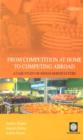 Image for From Competition at Home to Competing Abroad : A Case Study of India&#39;s Horticulture