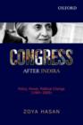 Image for Congress after Indira  : policy, power, political change (1984-2009)