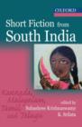 Image for Short Fiction from South India : Kannada, Malayalam, Tamil and Telugu. With an introduction by Mini Krishnan
