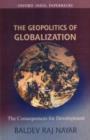 Image for The Geopolitics of Globalization : The Consequences for Development