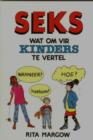 Image for Seks : Wat Om Vir Kinders TE Vertel