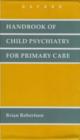 Image for Handbook of Child Psychiatry for Primary Care