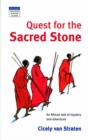 Image for Quest for the sacred stone: Gr 7 - 12 : An african tale of mystery and adventure