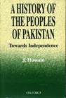 Image for A History of the People of Pakistan - Toward Independence