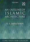 Image for An Outline of Islamic Architecture