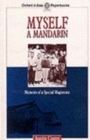 Image for Myself a Mandarin : Memoirs of a Special Magistrate
