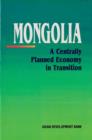 Image for Mongolia : A Centrally Planned Economy in Transition