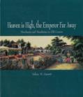 Image for Heaven is High, the Emperor Far Away
