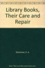 Image for Library Books, Their Care and Repair