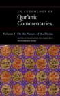 Image for An anthology of Qur&#39;anic commentaries  : volume 1 on the nature of the divine