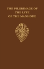 Image for The Pilgrimage of the Lyfe of the Manhode vol I