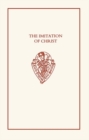 Image for The Imitation of Christ: the First English Translation of the `Imitatio Christi&#39;