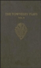 Image for The Towneley Plays : II: Notes and Glossary