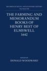 Image for The Farming and Memorandum Books of Henry Best of Elmswell, 1642 : With a Glossary and Linguistic Commentary by Peter McClure