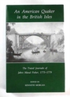 Image for An American Quaker in the British Isles : The Travel Journals of Jabez Maud Fisher, 1775-1779