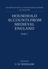 Image for Household Accounts from Medieval England: Part 2: Diet Accounts (ii), Cash, Corn and Stock Accounts, Wardrobe Accounts, Catalogue