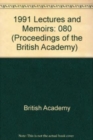 Image for Proceedings of the British Academy LXXX, 1991