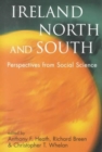 Image for Ireland north and south  : perspectives from social science
