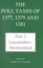 Image for The poll taxes of 1377, 1379 and 1381Part 2: Lincolnshire, Westmorland
