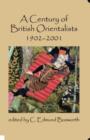 Image for A Century of British Orientalists, 1902-2001