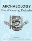 Image for Archaeology  : the widening debate