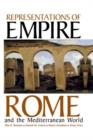 Image for Representations of empire  : Rome and the Mediterranean world