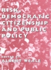 Image for Risk, Democratic Citizenship and Public Policy