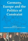 Image for Germany, Europe, and the politics of constraint