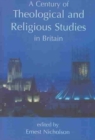 Image for A century of theological and religious studies in Britain, 1902-2002