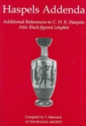 Image for Haspels Addenda  : additional references to C.H.E. Haspels, Attic Black-Figured Lekythoi