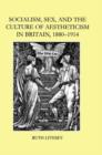 Image for Socialism, sex, and the culture of aestheticism in Britain, 1880-1914