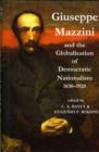 Image for Giuseppe Mazzini and the Globalization of Democratic Nationalism, 1830-1920
