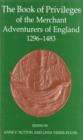 Image for The Book of Privileges of the Merchant Adventurers of England, 1296-1483