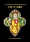 Image for The medieval stained glass of Cheshire