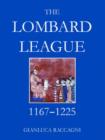 Image for The Lombard League, 1167-1225
