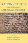 Image for Rabbinic texts and the history of late-Roman Palestine