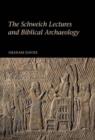 Image for The Schweich Lectures and Biblical Archaeology