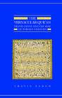 Image for The vernacular Qur&#39;an  : translation and the rise of Persian exegesis