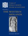 Image for Corpus of Anglo-Saxon stone sculptureVolume X,: Western Midlands :